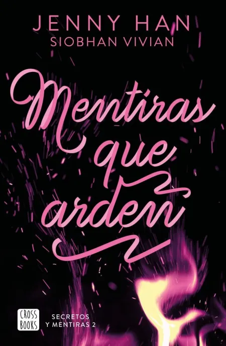 Mentiras que Arden (Secretos y Mentiras 2)