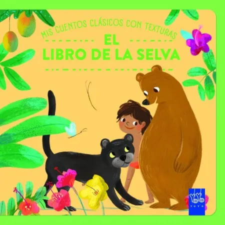 El Libro de la Selva - Mis Cuentos Clásicos con Texturas