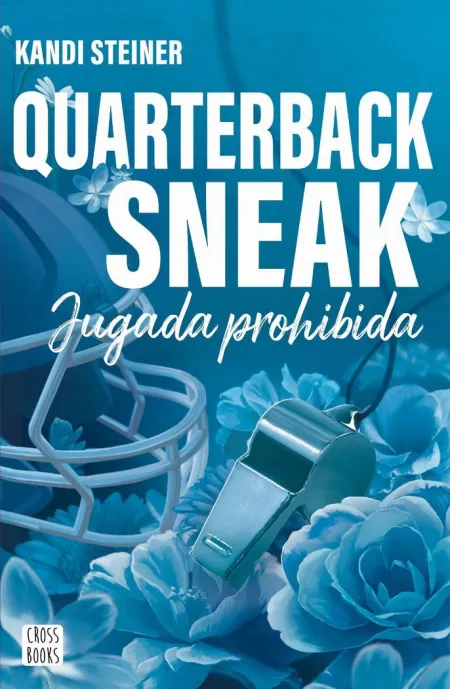 Quarterback Sneak. Jugada Prohibida