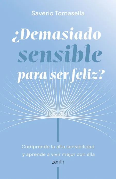 Demasiado Sensible para Ser Feliz?