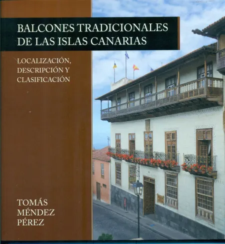 Balcones Tradicionales de las Islas Canarias T. ii