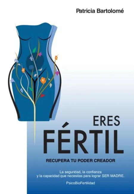 Eres Fertil, Recupera tu Poder Creador