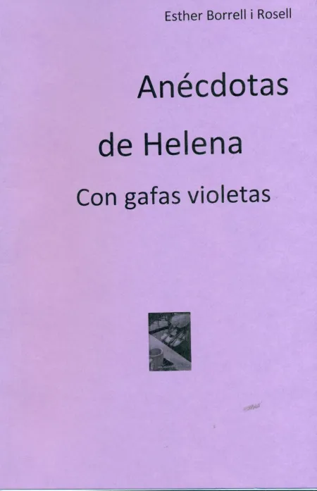 Anécdotas de Helena con Gafas Violetas