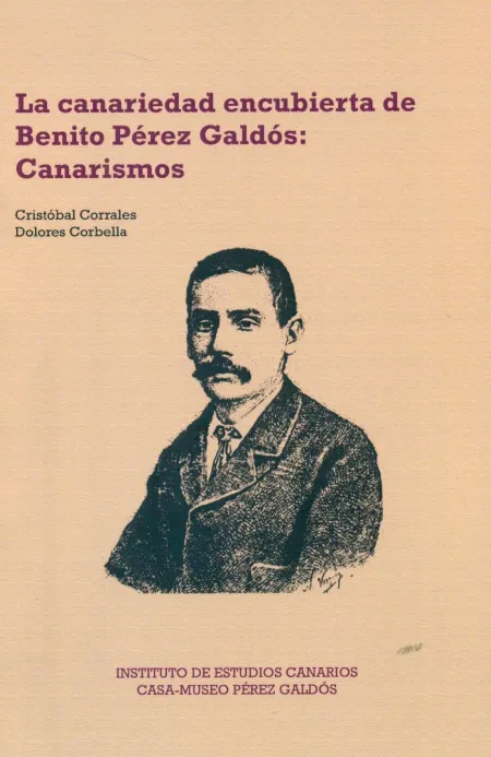 La Canariedad Encubierta de Benito Pérez Galdós. Canarismos