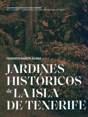 JARDINES HISTÓRICOS DE LA ISLA DE TENERIFE