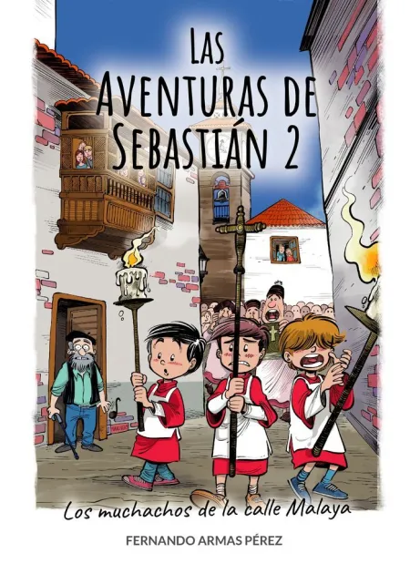 Las Aventuras de Sebastián 2 los Muchachos de la Calle Malaya