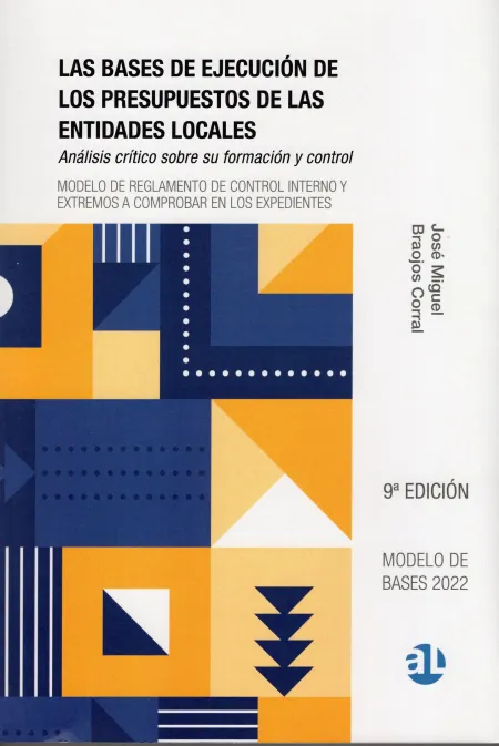 Las Bases de Ejecución de los Presupuestos de las Entidades Locales 2022. Análisis Crítico Sobre Su Formación
