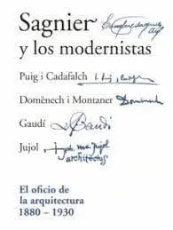 Sagnier y los Modernistas. El Oficio de la Arquitectura 1880-1930