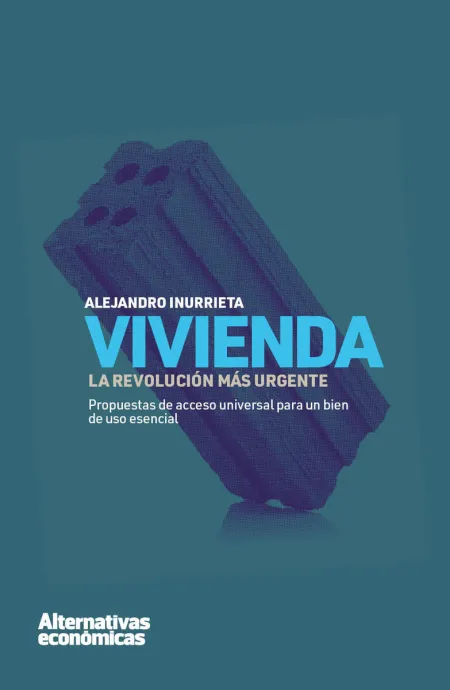 Vivienda. La Revolución Más Urgente