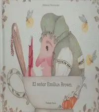 El Señor Emilius Brown