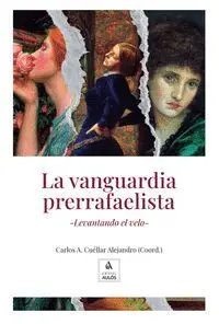 La Vanguardia Prerrafaelista. Levantando el Vuelo