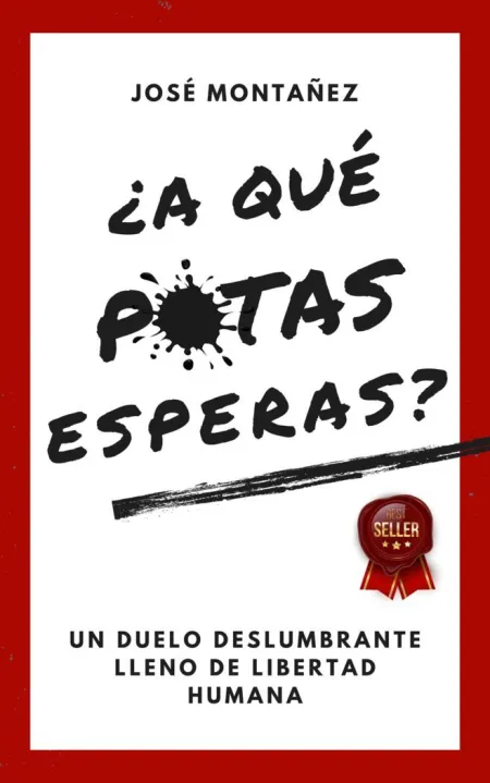 A qué Putas Esperas?