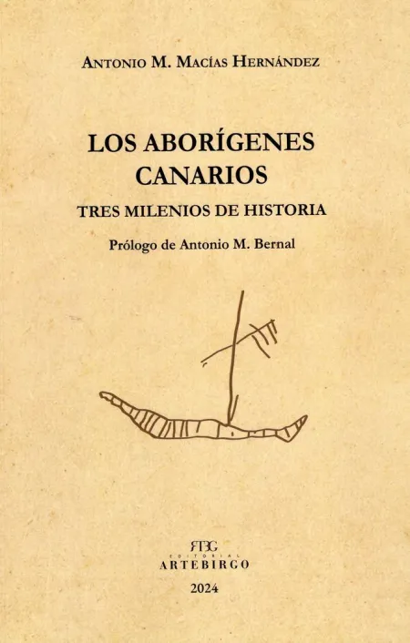 Los Aborígenes Canarios. Tres Milenios de Historia.