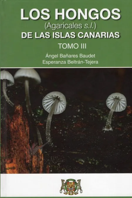 Los Hongos (Agaricales S. l. ) de las Islas Canarias