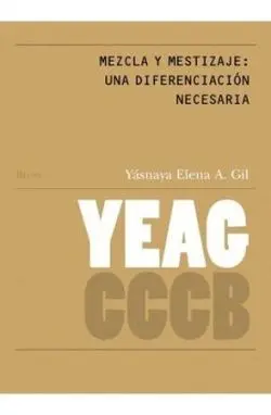 Mezcla y Mestizaje. Una Diferenciación Necesaria