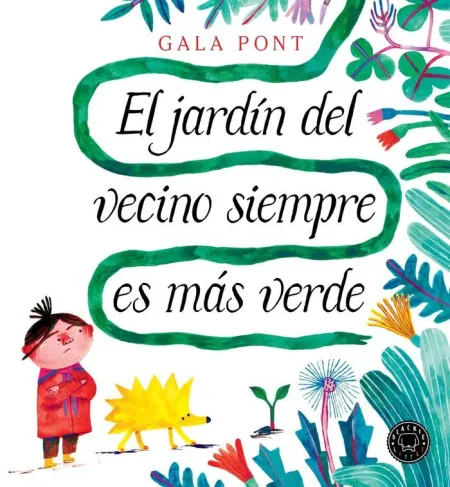 El Jardín del Vecino Siempre Es Más Verde