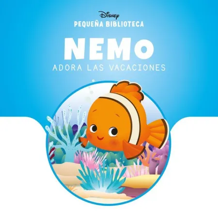 Nemo Adora las Vacaciones. Pequeña Biblioteca Disney.