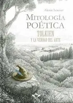 Mitología Poética. Tolkien y la Verdad del Arte