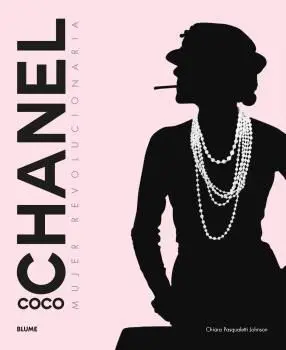 Coco Chanel. Mujer Revolucionaria