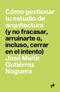 Como Gestionar tu Estudio de Arquitectura