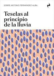 Teselas Al Principio de la Lluvia