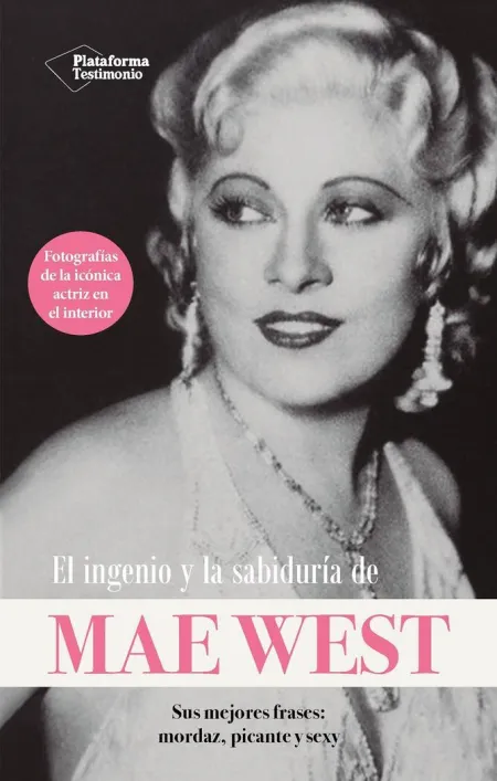 El Ingenio y la Sabiduria de Mae West