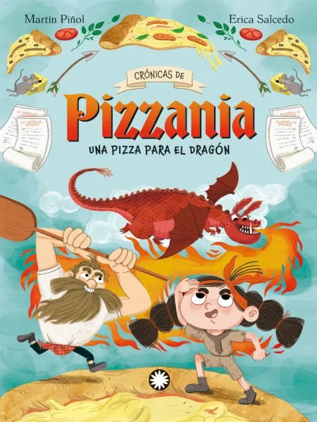Cronicas de Pizzania 1 una Pizza para el Dragon