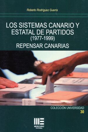 SISTEMAS CANARIOS Y ESTATAL DE  PARTIDOS (1977-1999) REPENSAR CANARIAS