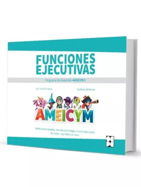 Funciones Ejecutivas. Programa Ameicym 1. Cuaderno del Alumno