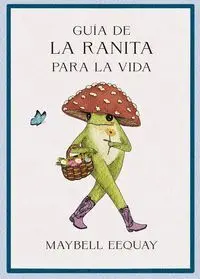 Guia de la Ranita para la Vida