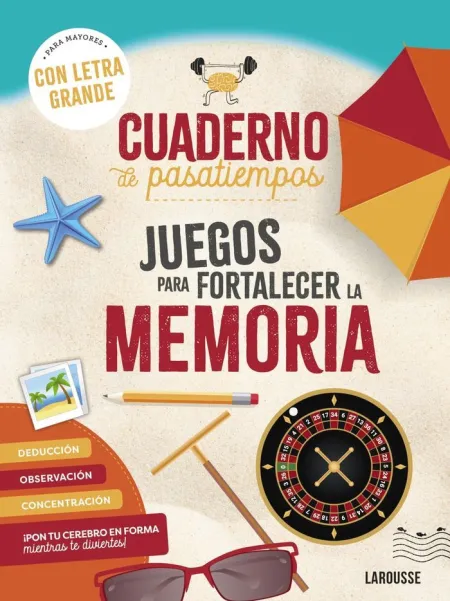 Cuaderno de Pasatiempos. Juegos para Fortalecer la Memoria