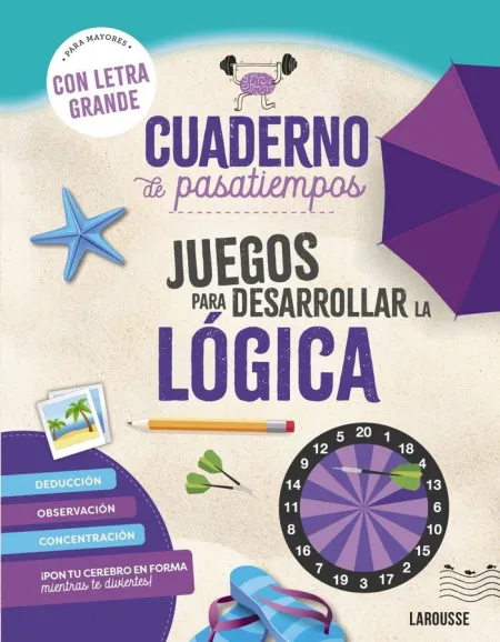 Cuaderno de Pasatiempos. Juegos para Desarrollar la Logica