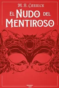 El Nudo del Mentiroso. El Grajo y la Rosa 2