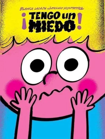 Tengo un Miedo!