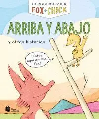 Fox y Chick Arriba y Abajo y Otras Historias