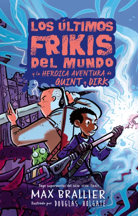 Los Ultimos Frikis del Mundo y la Heroica Aventura Quint y Dirk