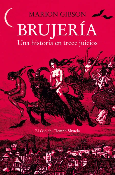 Brujeria. Una Historia en Trece Juicios