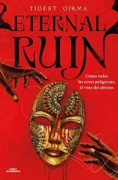Eternal Ruin. Como Todas las Cosas Peligrosas, él Vino del Abismo (Saga Immortal Dark 2)