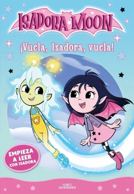 Vuela, Isadora, Vuela! - Empieza a Leer con Isadora Moon 1