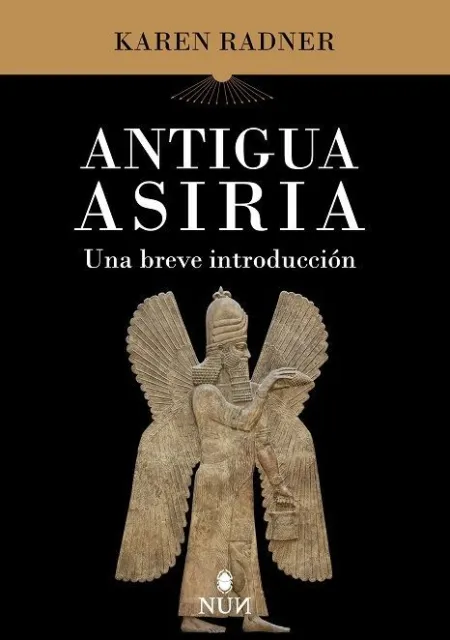Antigua Asiria. Una Breve Introducción