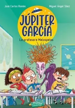 Jupiter Garcia. La Profesora Malospelos