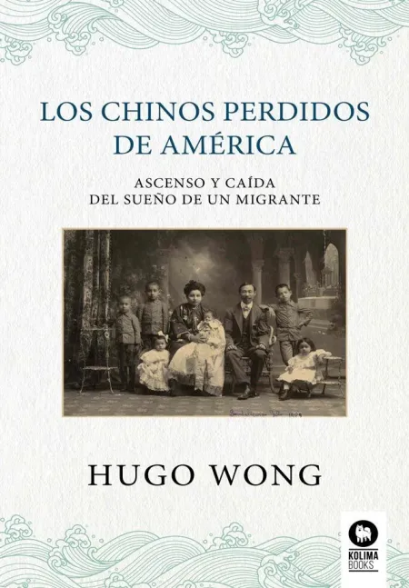 Chinos Perdidos de America:ascenso y Caida del Sueño
