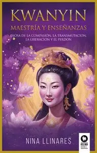 Kwanyin, Maestria y Enseñanzas