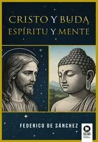 Cristo y Buda. Espiritu y Mente