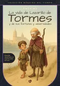 La Vida de Lazarillo de Tormes y de Sus Fortunas y Adversidades
