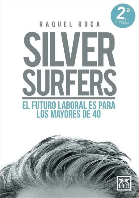 Silver Surfers. El Futuro Laboral Es para los Mayores de 40