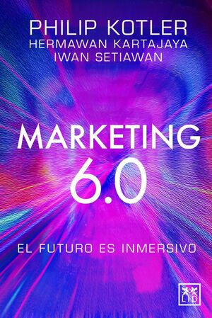 MARKETING 6.0 EL FUTURO INMERSIVO