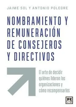 Nombramiento y Remuneración de Consejeros y Directivos