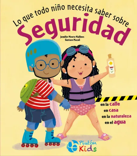 Lo que Todo Niño Necesita Saber Sobre Seguridad