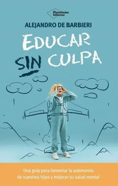 Educar sin Culpa